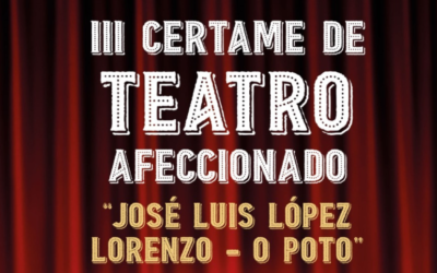III Certame de Teatro Afeccionado José Luis López Lorenzo – O Poto
