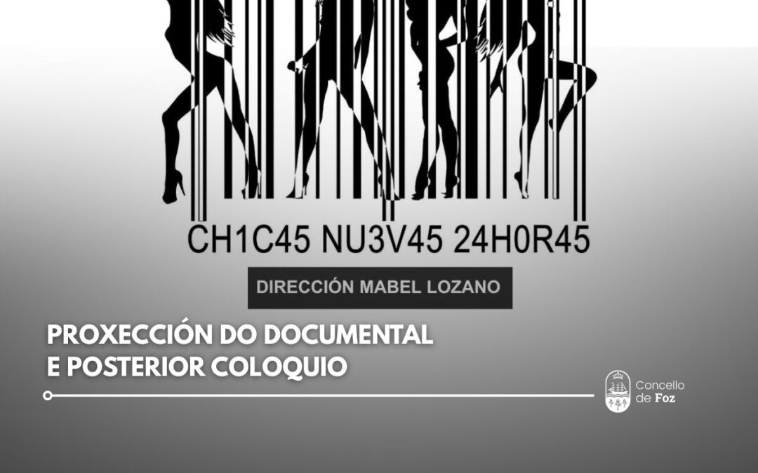 O documental ‘Chicas nuevas 24 horas’ chega a Foz