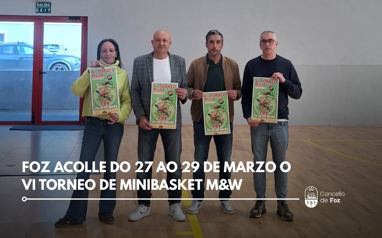 Foz acolle do 27 ao 29 de marzo o VI Torneo de Minibasket M&W