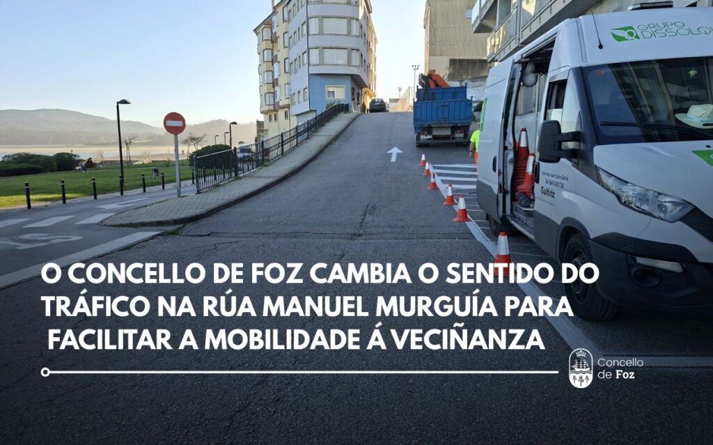 O Concello de Foz cambia o sentido do tráfico na rúa Manuel Murguía para facilitar a mobilidade á veciñanza.