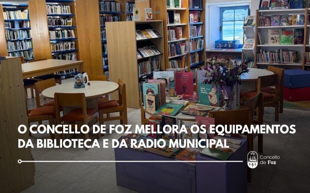 O Concello de Foz mellor os equipamentos da biblioteca Salgado Tomil e da radio municipal
