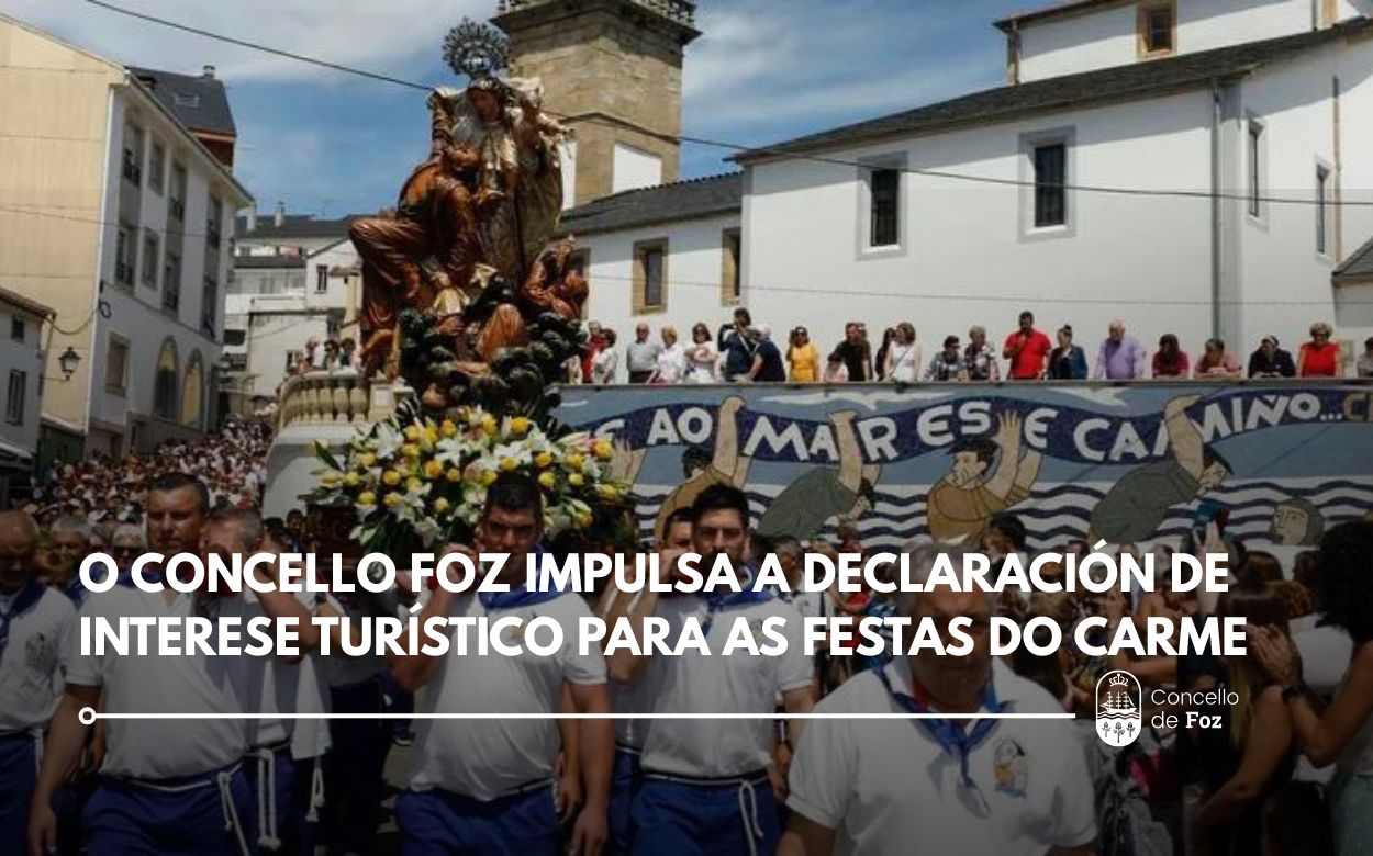O Concello de Foz inicia o expediente para a declaración de Festa de Interese Turístico de Galicia para as festas do Carme da vila.