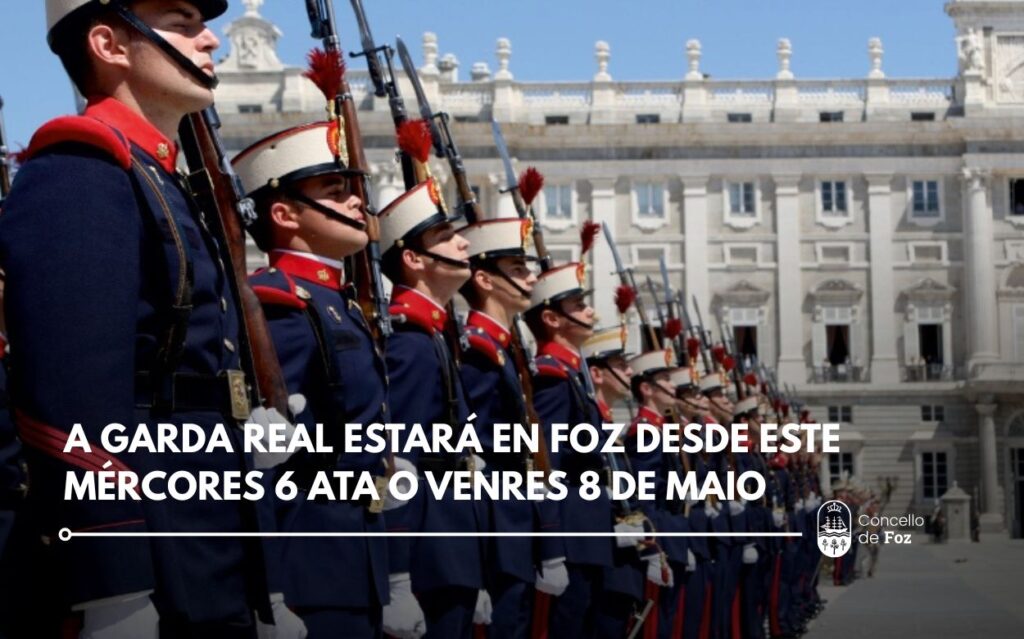 A Garda Real estará en Foz desde este mércores 6 ata o venres 8 de maio