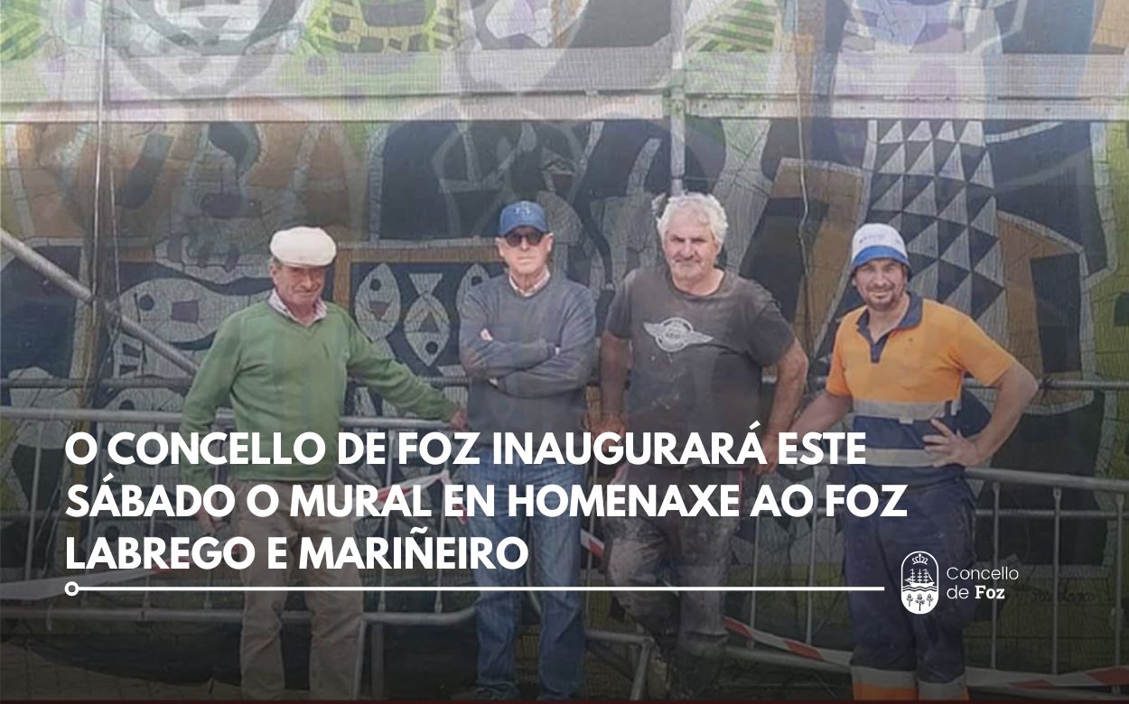 O Concello de Foz inaugurará este sábado o mural en homenaxe ao Foz labrego e mariñeiro