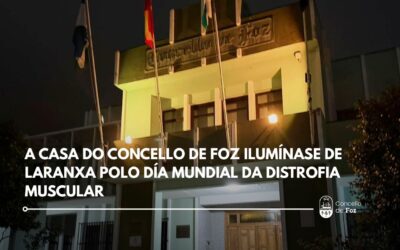 A Casa do Concello de Foz ilumínase de laranxa polo Día Mundial da Distrofia Muscular para dar visibilidade ás persoas afectadas