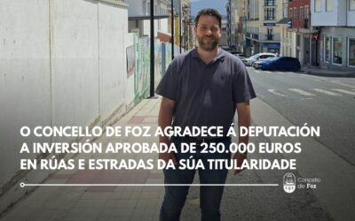 O Concello de Foz agradece á Deputación a inversión aprobada de 250.000 euros en rúas e estradas da súa titularidade no municipio