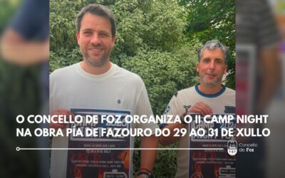 O Concello de Foz organiza o II Camp Night na Obra Pía de Fazouro do 29 ao 31 de xullo
