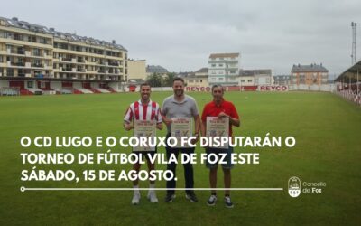 O CD Lugo e o Coruxo FC disputarán o Torneo de Fútbol Vila de Foz este sábado, 15 de agosto. 